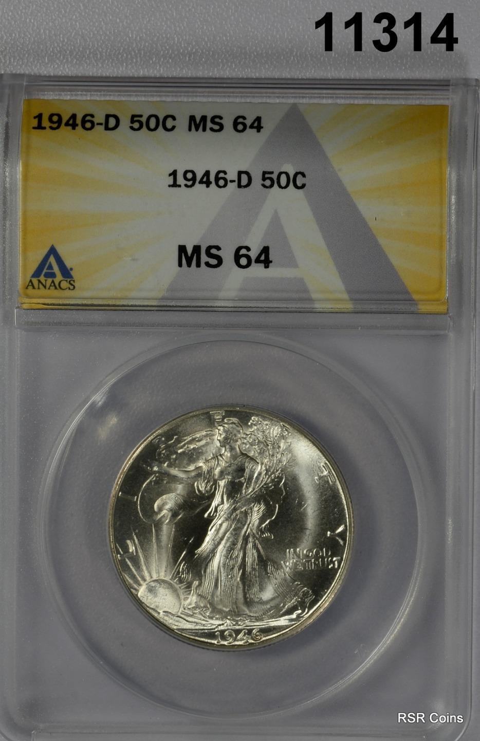 1946 D WALKING LIBERTY HALF ANACS CERTIFIED MS64 FLASHY WHITE!! #11314