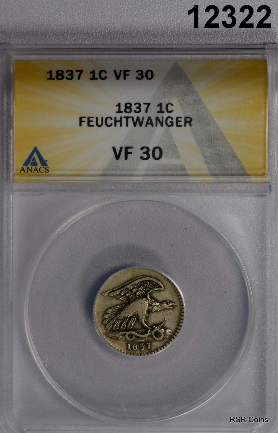 1837 FEUCHTWANGER EAGLE CENT ANACS CERTIFIED VF30 NICE- ORIGINAL! #12322