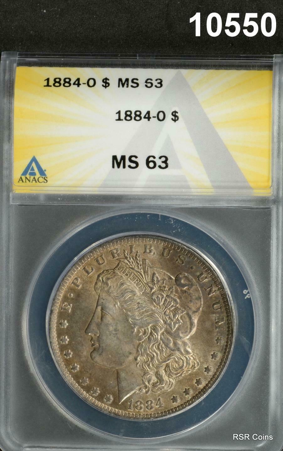 1884 O MORGAN SILVER DOLLAR ANACS CERTIFIED MS63 GOLDEN AMBER COLOR! #10550