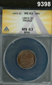 1903 FRANCE 2 CENTIMES ANACS CERTIFIED MS63 BRN NICE! #9398