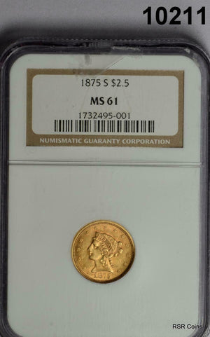 1875 S NGC CERTIFIED $2.50 GOLD LIBERTY FLASHY! MS 61 QUARTER EAGLE RARE! #10211