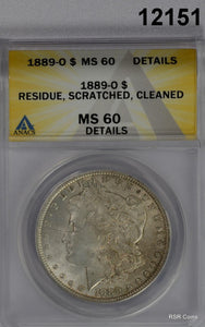 1889 O MORGAN SILVER DOLLAR ANACS CERTIFIED MS60 RESIDUE SCRATCHED CLEANED#12151