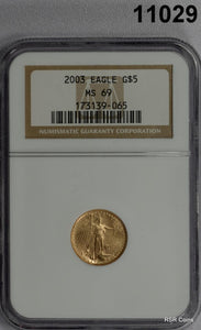 2003 GOLD $5 EAGLE 1/10TH OZ GOLD NGC CERTIFIED MS 69! #11029