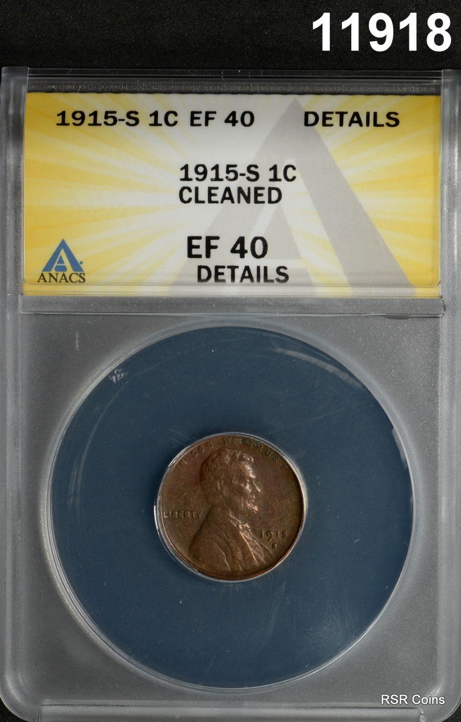 1915 S LINCOLN CENT ANACS CERTIFIED EF40 CLEANED DECENT!! #11918