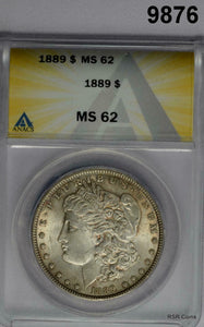 1889 MORGAN SILVER DOLLAR ANACS CERTIFIED MS62 #9876