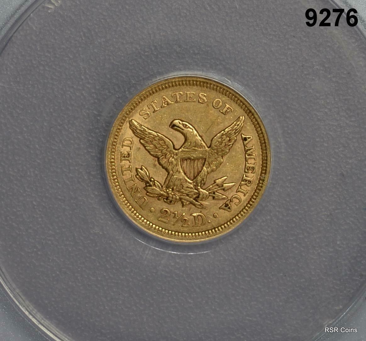 1853 $2.50 GOLD LIBERTY ANACS CERTIFIED AU55 CLEANED #9276