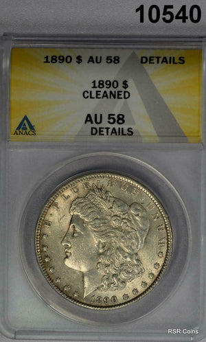 1890 MORGAN SILVER DOLLAR ANACS CERTIFIED AU58 CLEANED #10540