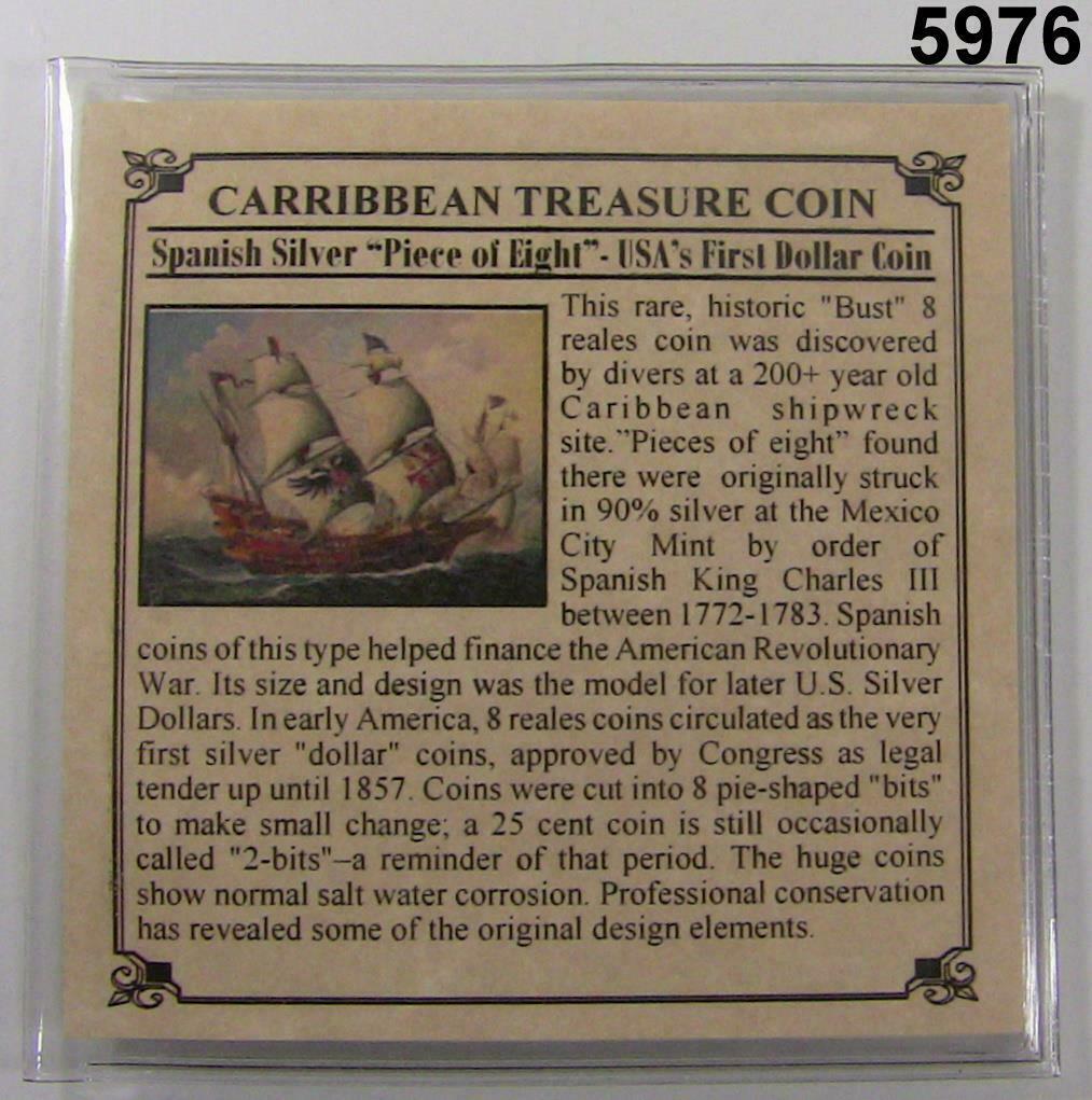 CARIBBEAN TREASURE COIN MINTED 1772 TO 1783 SPANISH 8 REALES WITH COA #5976