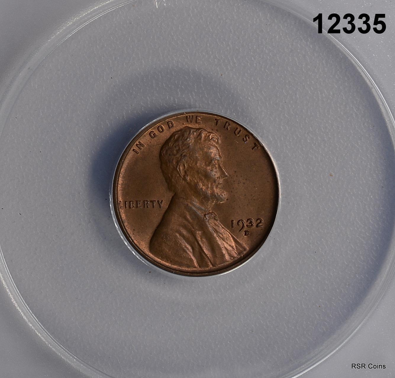 1932 D LINCOLN CENT ANACS CERTIFIED MS64 RB #12335