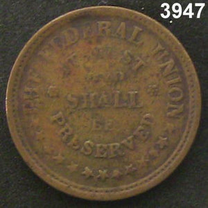 ARMY & NAVY FEDERAL UNION IT MUST AND SHALL BE PRESERVED CIVIL WAR TOKEN #3947